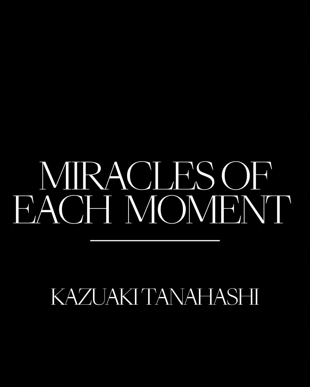 Miracles of each moment