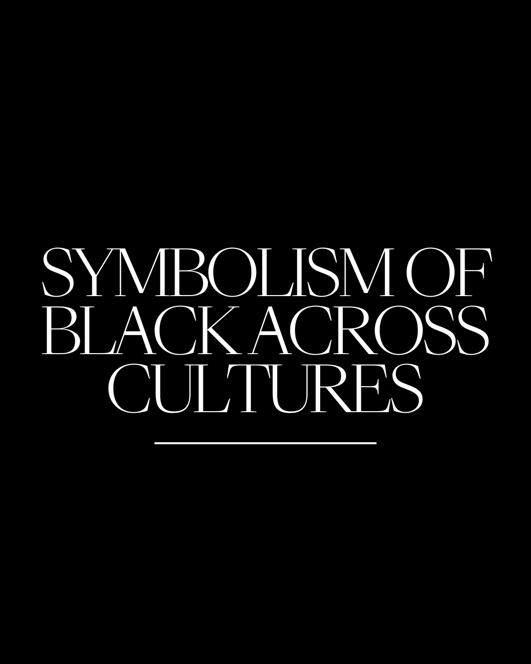 Symbolism of Black Across Cultures